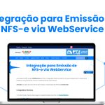Integração Web Service para NFS-e: Como Funciona na Prática