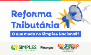 Reforma Tributária: O que muda no Simples Nacional?